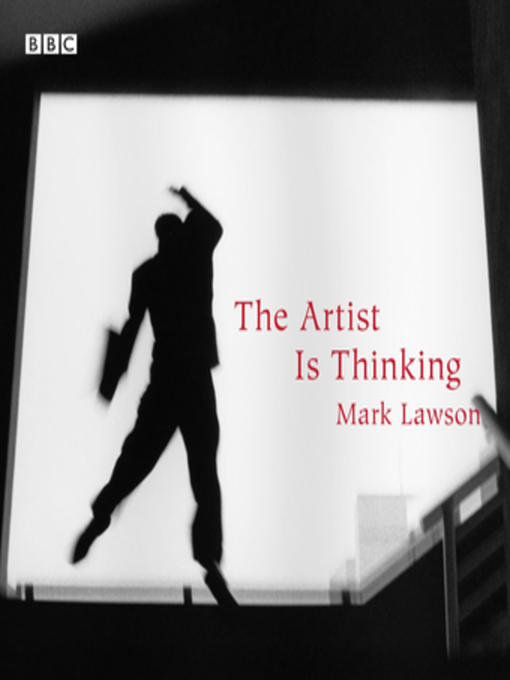 Title details for The Artist Is Thinking by Mark Lawson - Available